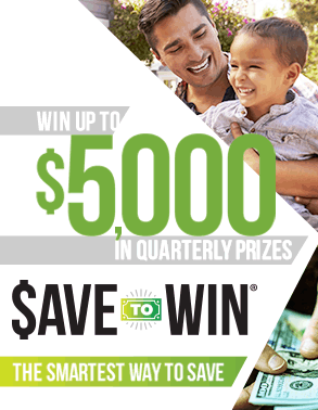 save to win.  see how saving $25 can win you $5,000